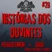 TERROR#28 - HISTÓRIAS DOS OUVINTES - COM DUDU DO PODCAST UFOLOGIA DE QUINTAL