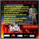 FiredUp Ep 134 - Nichelle Nichols, Russia and more GOP
