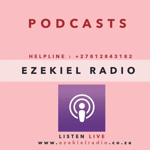 Ezekiel Radio Podcasts - Playlist Ep1