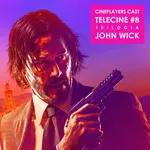 Cineplayers Cast Telecine #08 - Trilogia John Wick