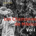 Los Chamanes de México Vol 1 Parte 3 