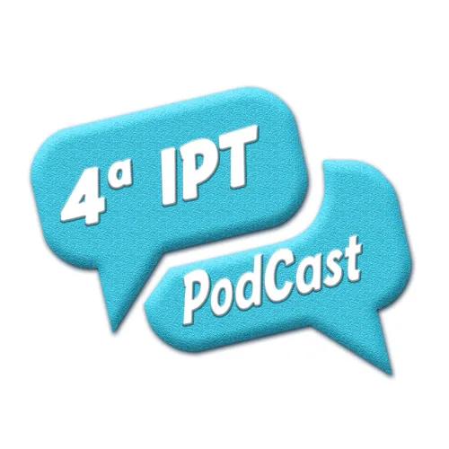 4ª IPT Podcast