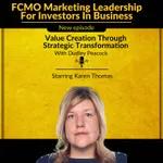 Value creation through strategic transformation Starring Karen Thomas