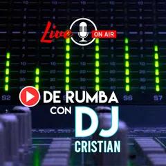 DE RUMBA CON DJ CRISTIAN 