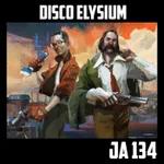 
	 [JA 134] Disco Elysium 
	