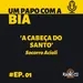 'A CABEÇA DO SANTO' de Socorro Acioli | UM PAPO COM A BIA | EP. 01