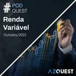 PodQuest Renda Variável - Outubro 2022