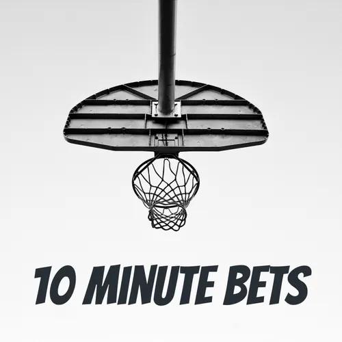 10 Minute Bets
