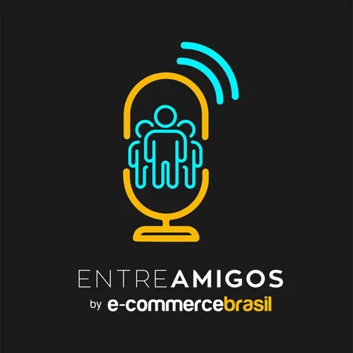 Entre Amigos - E-Commerce Brasil e liveSEO | Rotina de uma Head de e-commerce