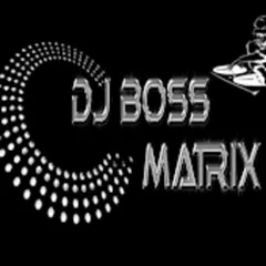 DJ B0SS MATRIX