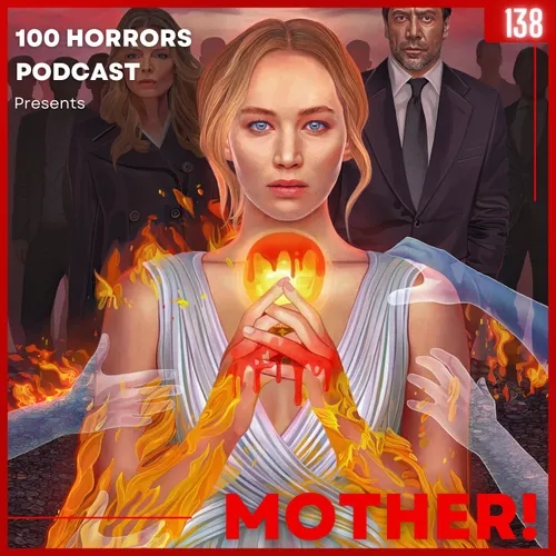 Mother! (2017) - Episode 138