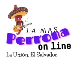La Mas Perrona Radio La Union El Salvador