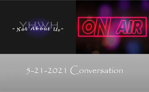 “Not About Us” Conversation 5/21/21