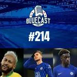 Bluecast 214 - Neymar no Chelsea? O ataque para 2022/23