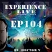 Experience Live Melodic Deck EP104 By Hector V (21-03-2024)
