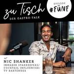 #5 "Zu Tisch" - Der Gastro Talk I Nic Shanker - Unternehmer, TV Bartender, Influencer VIDEOCAST
