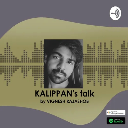 Kalippan's Talk - Malayalam Podcast