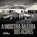 Episódio 267 - A Indústria Baleeira dos Açores, José Carlos Garcia (Editora Letras Lavadas)