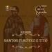 Vida dos Santos | SANTOS TIMÓTEO E TITO (26-01)