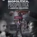 0159 - Biopolítica, Psicopolítica y Libertad Religiosa (sesión 4)