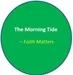 The Morning Tide_Faith Matters 2023-08-07 08:01