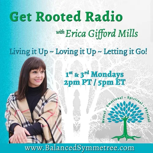 Get Rooted Radio with Erica Gifford-Mills