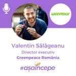 Valentin Sălăgeanu - Greenpeace România - Misiune și strategie pentru protecția mediului