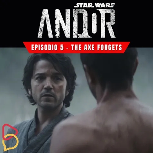 Andor - Episodio 5: El hacha olvida