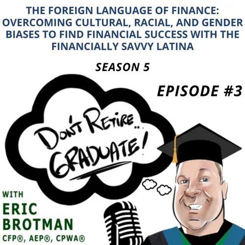 The Foreign Language of Finance: Overcoming Cultural, Racial, and Gender Biases to Find Financial Success with the Financially Savvy Latina