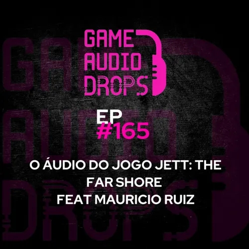 O áudio do jogo Jett: The Far Shore feat Mauricio Ruiz | Game Audio Drops #165