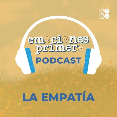 Emociones Primero, episodio 2: La empatía