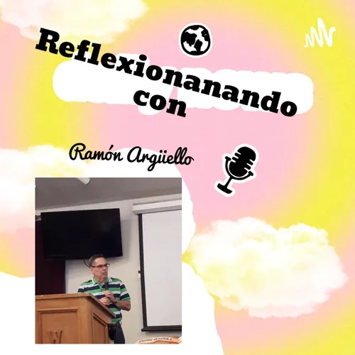 REFLEXIONANDO CON RAMON