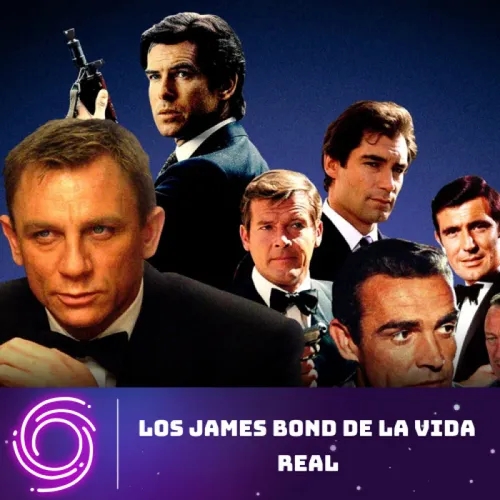 BONUS - Los James Bond de la vida real
