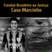 Futebol Brasileiro na Justiça: Caso Marcinho