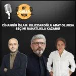 Cihangir İslam: Kılıçdaroğlu Aday Olursa Seçimi Rahatlıkla Kazanır