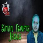 Satan Tempts Jesus