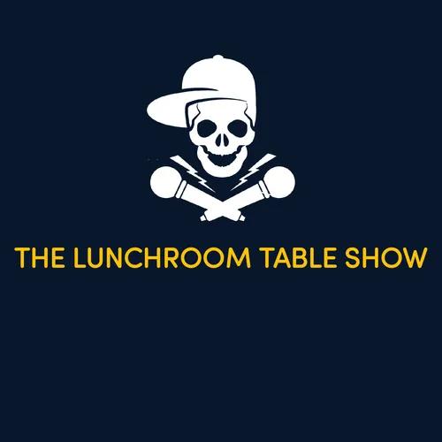 THE LUNCHROOM TABLE PODCAST