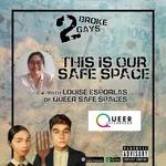 #2BrokeGays Ep27 THIS IS OUR SAFE SPACE with Louise Esporlas of Queer Safe Spaces 