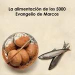 La Alimentación De Los 5000. Evangelio De Marcos