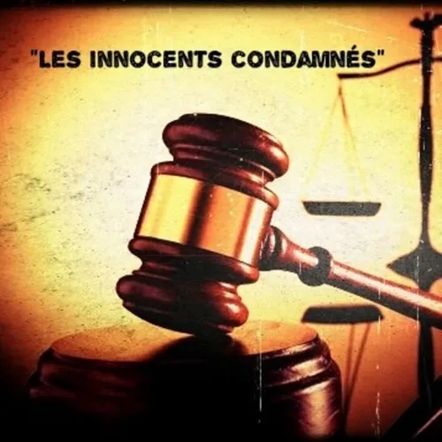 "Les Innocents Condamnés"