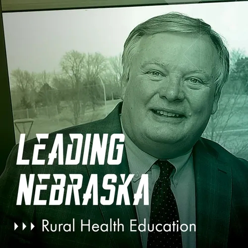 Leading Nebraska, Episode 23: Doug Kristensen, “Breathing Life Into Rural Nebraska”