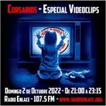 Corsarios - Especial Videoclips - Domingo 2 de octubre 2022