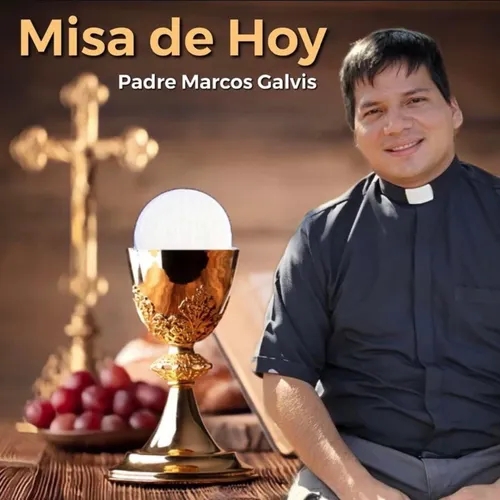 Listen to MISA DE HOY Viernes 19 Mayo 2023 con el PADRE MARCOS GALVIS