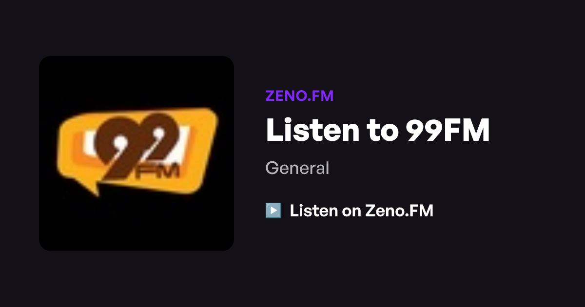 Listen to 99FM | Zeno.FM