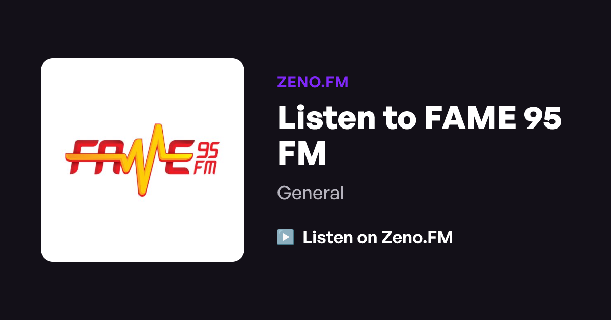 Pte Button Listen to FAME 95 FM | Zeno.FM