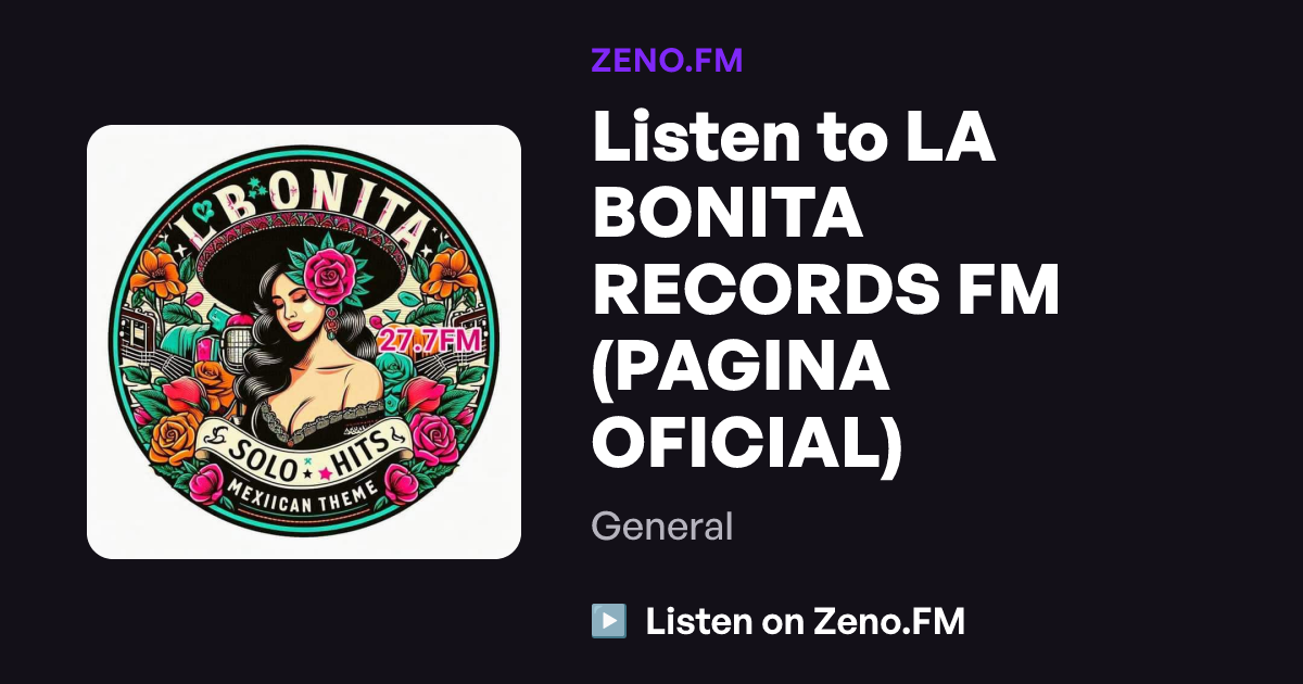 Listen to LA BONITA RECORDS FM (PAGINA OFICIAL) | Zeno.FM