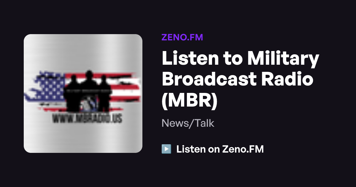 Listen to Military Broadcast Radio (MBR) | Zeno.FM