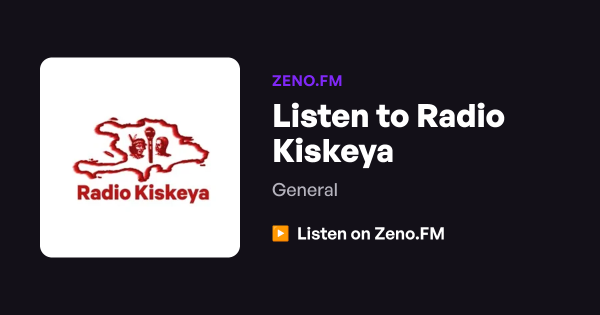 Screenshot or Official Image for radiokiskeya.com - Listen to Radio Kiskeya | Zeno.FM