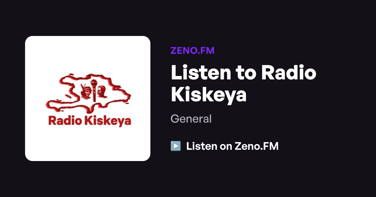 Screenshot or Official Image for radiokiskeya.com - Listen to Radio Kiskeya | Zeno.FM