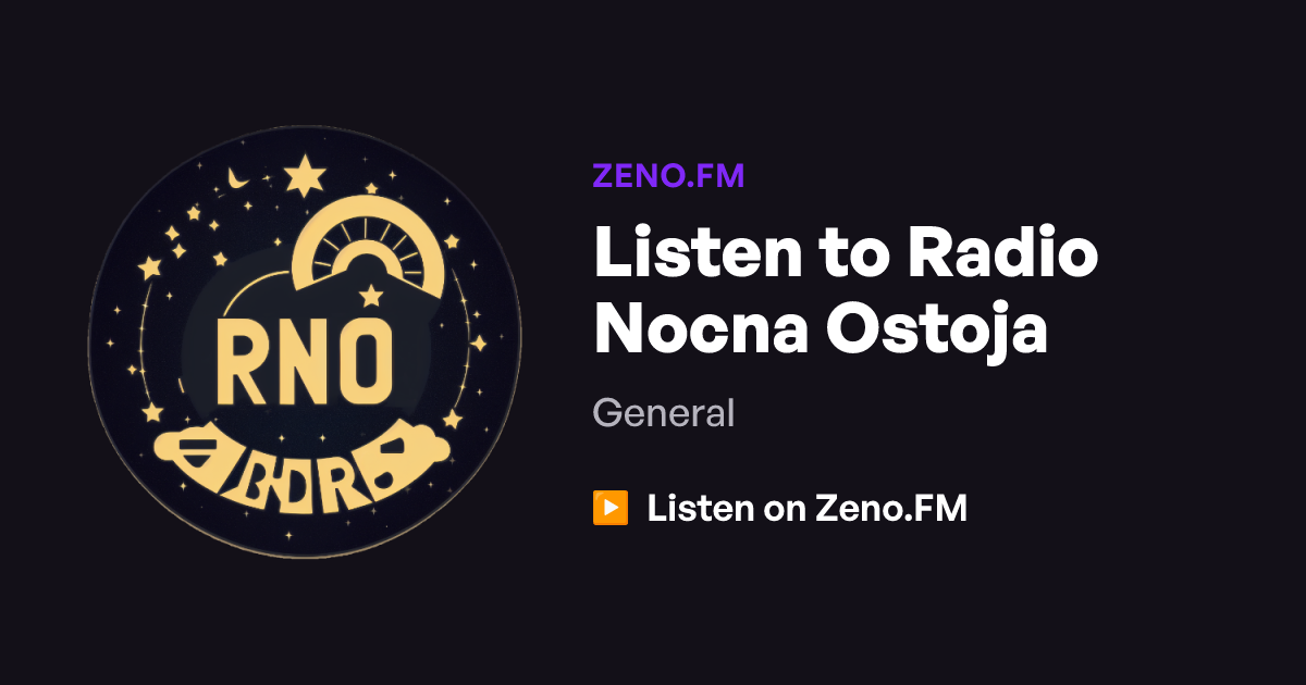 Listen to Radio Nocna Ostoja | Zeno.FM